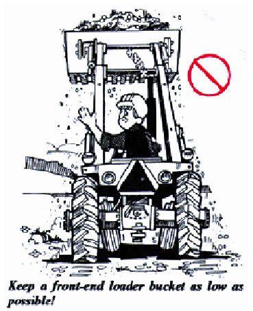 keep a front-end loader bucket as low as possible!