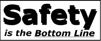 Safety is the bottom line
