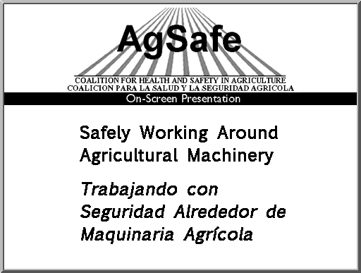 Safely Working Around Agricultural Machinery