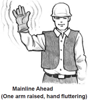 Mainline Ahead (One arm raised, hand fluttering)